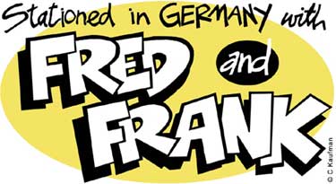 Fred and Frank by Charles Kaufman - When They Were Kids, comics, cartoons,stationed in germany with fred and frank
